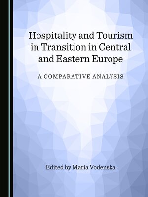 cover image of Hospitality and Tourism in Transition in Central and Eastern Europe